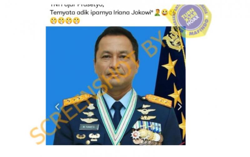 (Hoaks): Marsdya TNI M Tonny Harjono yang Baru Dilantik Jadi KSAU Ternyata Adik Ipar Iriana Jokowi