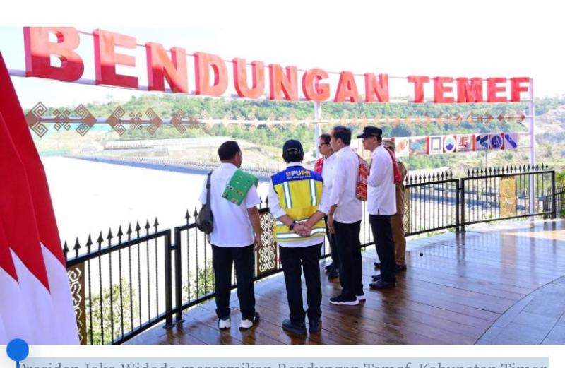 Simak Pesan Presiden Jokowi Saat Meresmikan Bendungan Temef di TTS Senilai Rp Rp2,7 Triliun