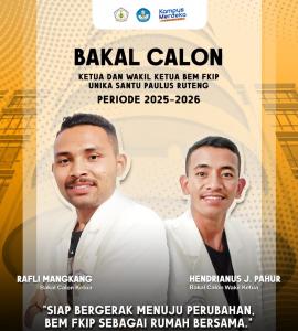 Rafli Mangkang dan Hendrianus J. Pahur, Pasangan Calon Ketua dan Wakil Ketua BEM FKIP UNIKA St. Paulus Ruteng Periode 2025-2026